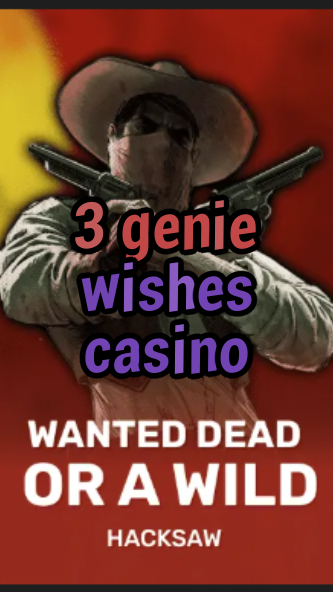 3 genie wishes casino-trdjkmsxjksdss.com